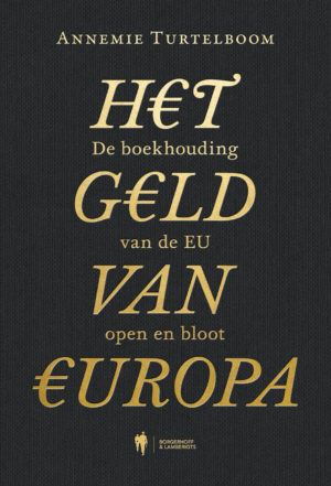 Europe’s Money – The EU’s Accounts Laid Bare